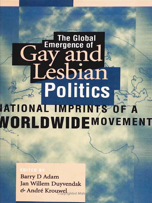 Title details for Global Emergence of Gay & Lesbian Pol by Barry Adam - Available